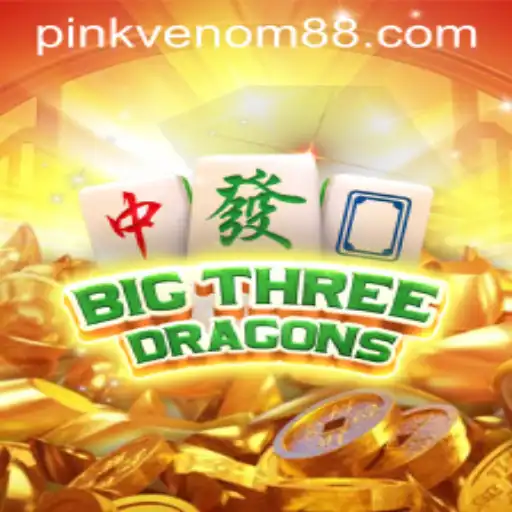 Big Three Dragons: Unleashing the Pink Venom