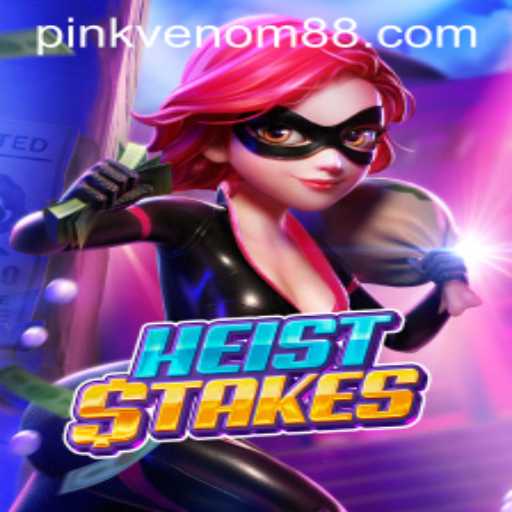 The Thrilling World of HeistStakes: Unravel the Secrets of Pink Venom