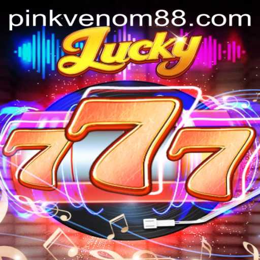 Luck Meets Strategy: Exploring the Thrilling World of Lucky777 and Its Connection to Pink Venom
